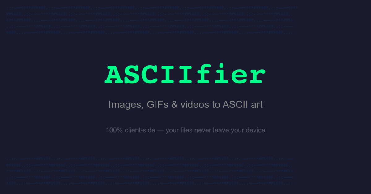 ASCIIfier - Images, GIFs & Videos to ASCII Art